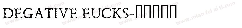 DEGATIVE EUCKS字体转换